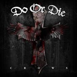 Do Or Die : Crows
